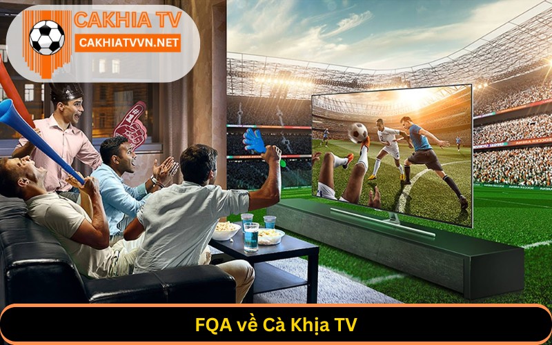 FQA về Cà Khịa TV